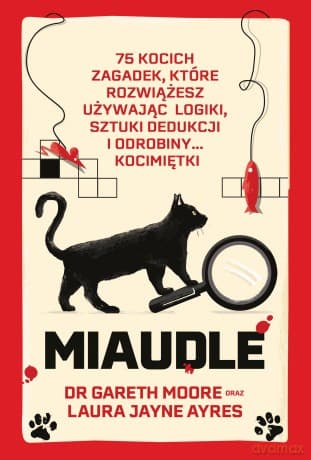 Miaudle. 75 kocich zagadek kryminalnych - Gareth Moore, Laura Jayne Ayres