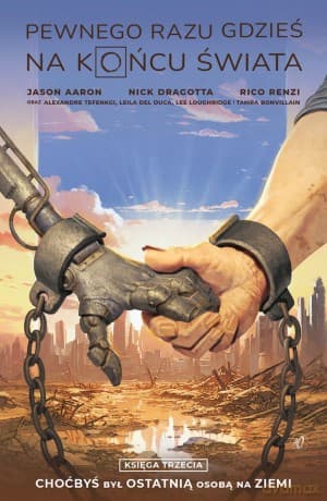 Pewnego razu gdzieś na końcu świata. Księga 3 - Jason Aaron, Nick Dragotta