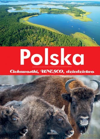 Polska. Ciekawostki, UNESCO, dziedzictwo - Joanna Wilder