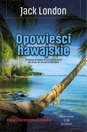 Opowieści hawajskie - Jack London