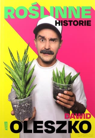 Roślinne historie - Dawid Oleszko