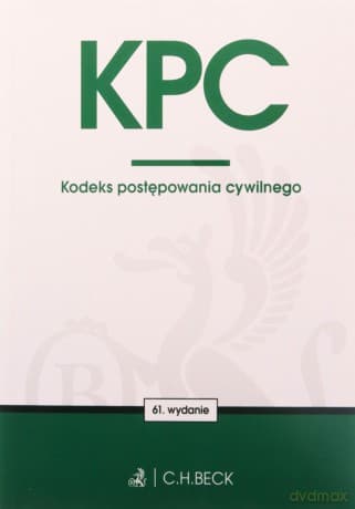KPC. Kodeks postępowania cywilnego wyd. 61