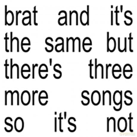 Charli Xcx: Brat And Its The Same But Theres Three More Songs So Its Not