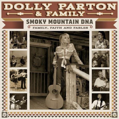 Dolly Parton & Family: Smoky Mountain Dna: Family. Faith And Fables
