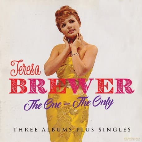 Teresa Brewer: The One - The Only
