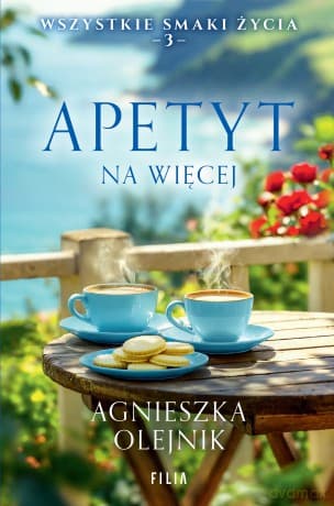 Apetyt na więcej - Agnieszka Olejnik