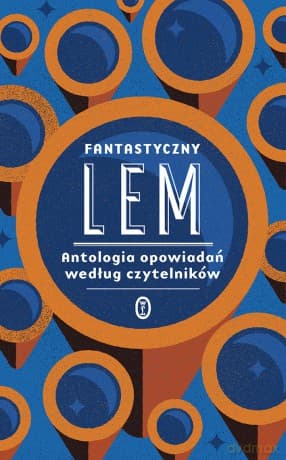 Fantastyczny Lem. Antologia opowiadań według czytelników - Stanisław Lem