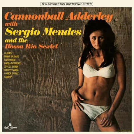 Cannonball Adderley & Sergio Mendes: And The Bossa Rio Sextet (+2 Bonus Tracks) (Limited)