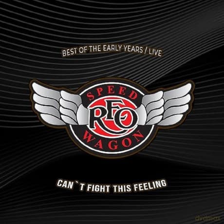 Reo Speedwagon: Cant Fight This Feeling - Best Of The Early Years / Live
