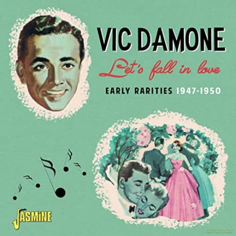 Vic Damone: Lets Fall In Love - Early Rarities 1947-50