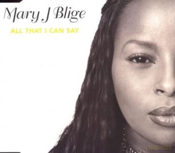 Mary J. Blige: All That I Can Say