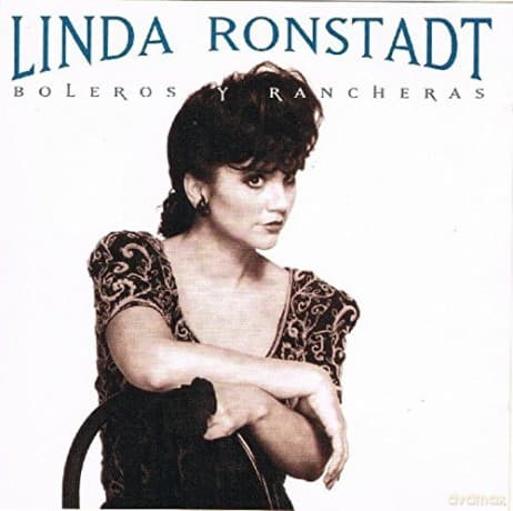 Linda Ronstadt: Boleros Y Racheras