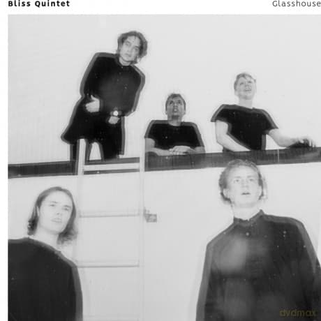 Quintet & Bliss: Glasshouse