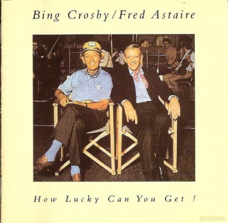 Bing Crosby: How Lucky Can You Get!