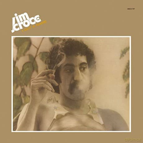 Jim Croce: I Got a Name