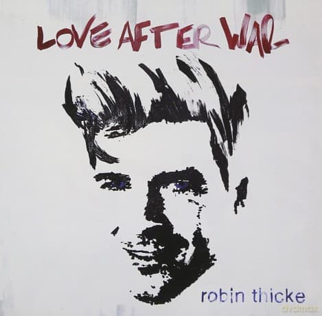 Robin Thicke: Love After War
