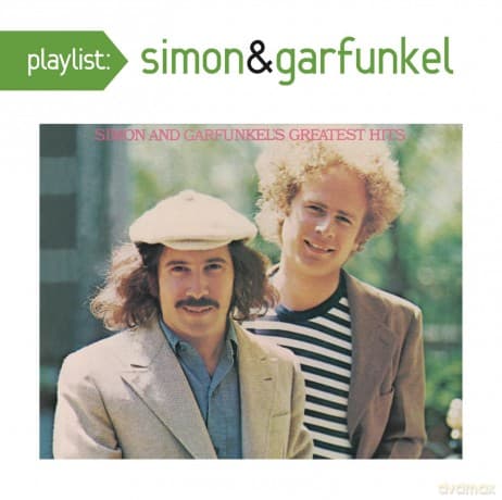 Simon & Garfunkel: Playlist: Simon And Garfunkel's Greatest Hits