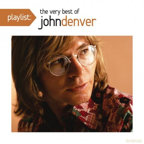 John Denver: Playlist: The Very Best of John Denver