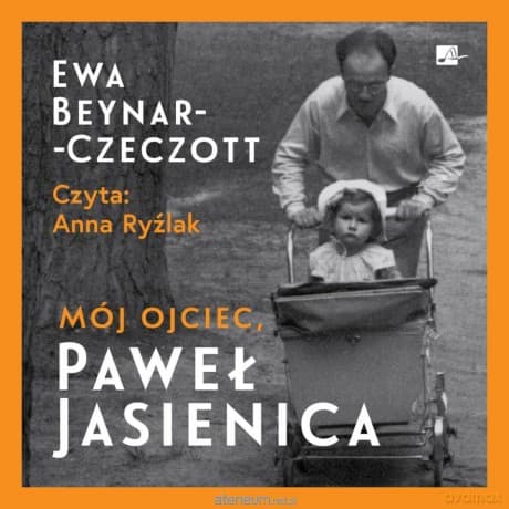 Mój ojciec, Paweł Jasienica Audiobook - Ewa Beynar-Czeczott