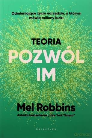 Teoria "pozwól im" - Mel Robbins