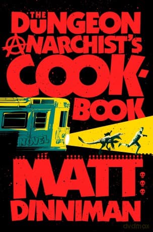 The Dungeon Anarchist's Cookbook: 3 (Dungeon Crawler Carl) - Matt Dinniman