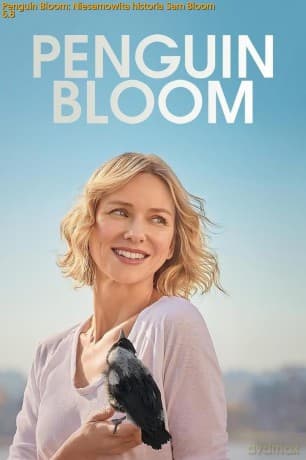 Penguin Bloom: Niesamowita historia Sam Bloom