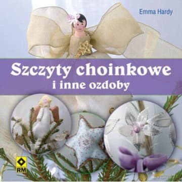 Szczyty Choinkowe I Inne Ozdoby - Emma Hardy