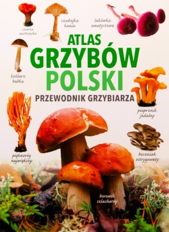 Atlas Grzybów Polski - Marek Snowarski