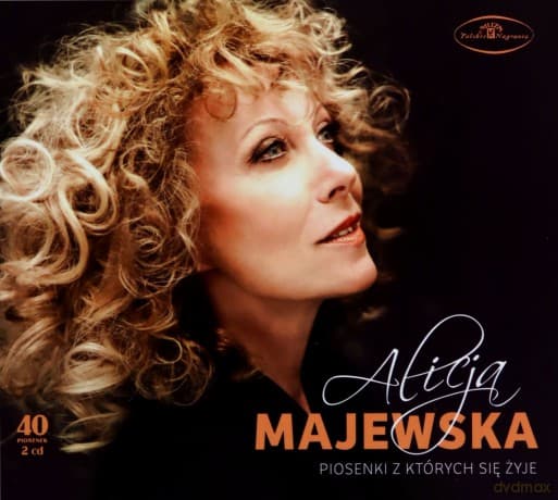 Alicja Majewska: Piosenki, Z Których Się Żyje