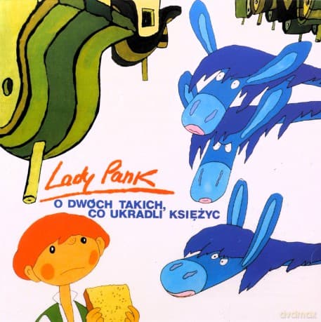 Lady Pank: O dwóch takich, co ukradli księżyc