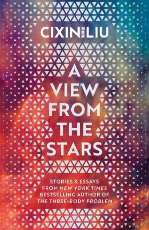 A View from the Stars: by Cixin Liu