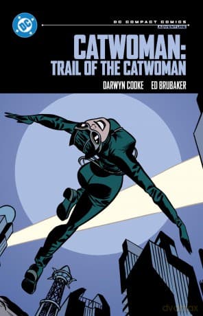 Catwoman - Trail of the Catwoman: Dc Compact Comics Edition