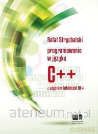 Programowanie w C++ z użyciem biblioteki Qt4