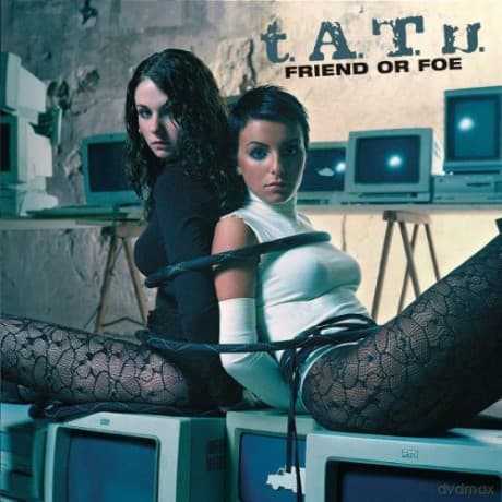 T.A.T.U: Friend Or Foe -Single