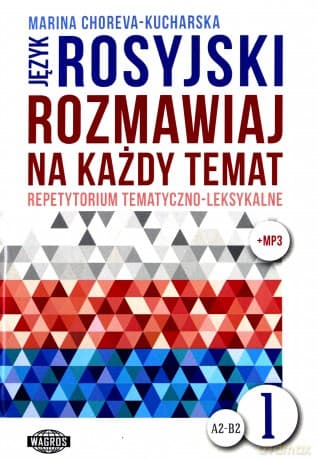 Rozmawiaj na każdy temat - język rosyjski 1
