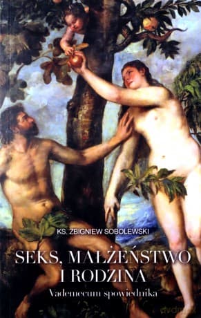 Seks, małżeństwo i rodzina