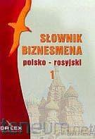 Słownik biznesmena polsko-rosyjski. Część 1