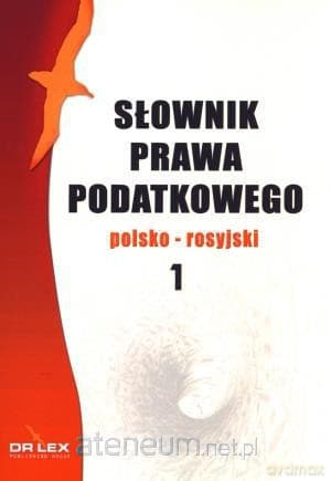 Słownik prawa podatkowego. Polsko-rosyjski