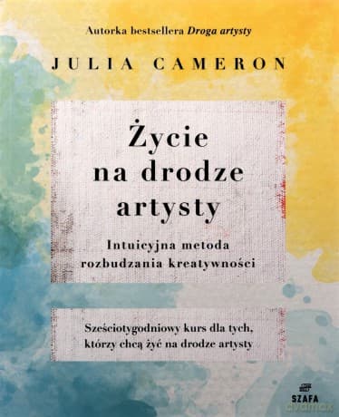 Cameron. Życie Na Drodze Artysty - Julia Cameron