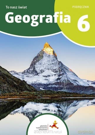 Geografia SP 6 To nasz świat podręcznik - Julia Podlewska, Mateusz Gański