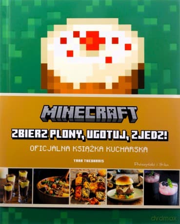 Minecraft: zbierz plony, ugotuj, zjedz! - Tara Theoharis