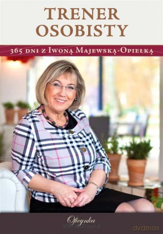 Trener osobisty. 365 dni z Iwoną Majewską-Opiełką