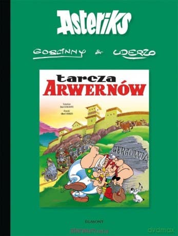 Asteriks (Tom 11) Tarcza Arwernów - Rene Goscinny, Albert Uderzo