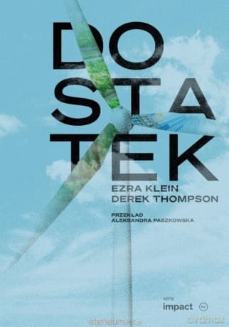 Dostatek - Ezra Klein, Derek Thompson