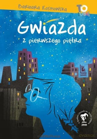Gwiazda z pierwszego piętra - Barbara Kosmowska, Monika Pollak