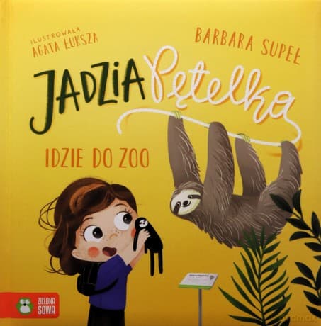 Jadzia Pętelka idzie do zoo - Barbara Supeł, Agata Łuksza