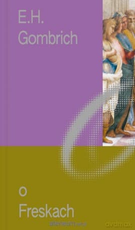 Miniatury o Sztuce (Tom 2) O Freskach - Ernst H. Gombrich