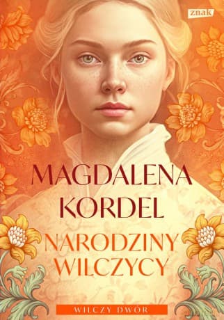 Narodziny wilczycy. Wilczy dwór (Tom 2) (pocket) - Magdalena Kordel