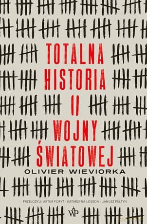 Totalna historia II wojny światowej - Olivier Wieviorka