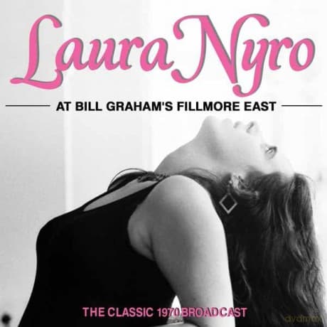 Laura Nyro: At Bill Grahams Fillmore East